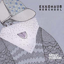 EKKOHAUS - Noschool |
