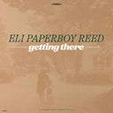 Eli Paperboy Reed - Getting There [Vinyl]
