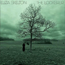 Eliza Skelton - The Lookerer (GREEN VINYL) [Vinyl]