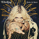 Elle King - Shake The Spirit |