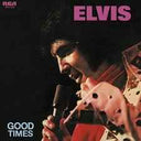 Elvis Presley - Good Times [Vinyl]