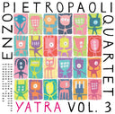 ENZO PIETROPAOLI QUARTET - Yatra Vol. 3 |