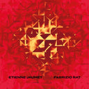 ETIENNE JAUMET & FABRIZIO RAT - Etienne Jaumet & Fabrizio Rat |