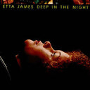 Etta James - Deep In The Night |
