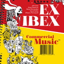 PRE-ORDER Ex Ibex - Commercial Music [CD]
