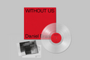 Daniel Brandt - Without Us (CLEAR VINYL) | Mint (M) Mint (M)