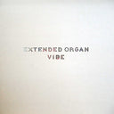 EXTENDED ORGAN - Vibe [Vinyl]