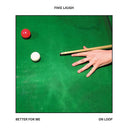Better For Me/On Loop |
