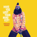 Have You Lost Your Mind Yet? [Vinyl]