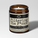 Filtering The F*cks 9oz Work Candle Malicious Women Co