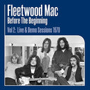 Fleetwood Mac - Before The Beginning Vol 2: Live & Demo Sessions 1970 |
