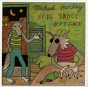 Michael Hurley Hi Fi Snock Uptown LP Mint (M) Mint (M)