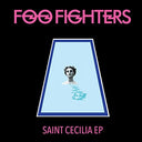 Foo Fighters - Saint Cecilia (Extended Play) | Mint (M) Mint (M)
