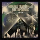 FRANCISCO MORA CATLETT - Electric Worlds |