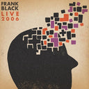 Frank Black - Live 2006 (RSD 4.22.23) [Vinyl]