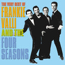Frankie Valli and the Four Seasons - The Very Best of (Remastered) |