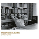 FRIEDRICH GOLDMANN - Late Works |