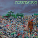 FRUSTRATION - Our Decisions |