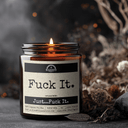 F*ck It 9oz Funny Candle Malicious Women Co
