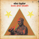 Ebo Taylor - Love And Death | Mint (M) Mint (M)