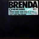 Brenda & The Big Dudes - Gimme Gimme Your Love / Can't Stop This Feeling | Mint (M) Generic