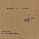 GABRIELE GASPAROTTI - Tropismi |