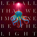 Let All That We Imagine Be The Light (Orange Vinyl) [Vinyl]