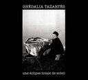 GHEDALIA TAZARTES - Une éclipse totale de soleil |