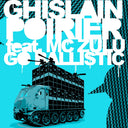Go Ballistic ft. MC Zulu [Vinyl]