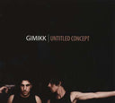 GIMIKK - Untitled Concept |