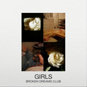 Girls - Broken Dreams Club (12" E.P.) |