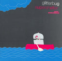 GLITTERBUG - Supershelter - Excerpt Two |