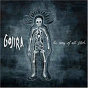 Gojira - The Way of All Flesh [CD]