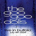Goo Goo Dolls - Live in Buffalo July 4th, 2004 [Vinyl]