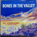 The Gospelaires - Bones In The Valley | Excellent (EX) Very Good (VG)