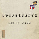 GospelbeacH - Let It Burn [Vinyl]