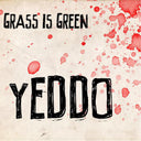 Grass Is Green - Yeddo (Pink With Red Splatter Vinyl) |