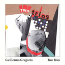 GUILLERMO GREGORIO - 2 Trios |