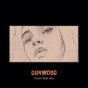 GUNWOOD - Dream Boat Jane |