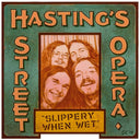 HASTING'S STREET OPERA - Slippery When Wet |