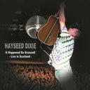 Hayseed Dixie - It Happened So Grassed: Live In Scotland [Vinyl]