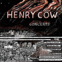 Henry Cow - Concerts [Vinyl]