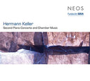HERMANN KELLER - Second Piano Concerto And Chamber Music |