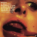 Two Thousand Maniacs! (Original Motion Picture Soundtrack) |