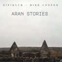 HIFIKLUB & MIKE COOPER - Aran Stories |
