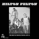 Hilton Felton - The Best Of Hilton Felton 1970-74 |