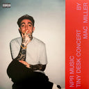 Mac Miller - NPR Music Tiny Desk Concert (COLOR VINYL) | Mint (M)