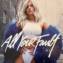 Bebe Rexha - All Your Fault: Pt. 1 / All Your Fault: Pt. 2 | Mint (M) Mint (M)