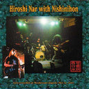HIROSHI NAR WITH NISHINIHON - Hiroshi Nar With Nishinihon (CD) | Mint (M) Mint (M)