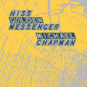 Hiss Golden Messenger and Michael Chapman - Parallelogram a la carte: Hiss Golden Messenger and Michael Chapman [Vinyl]